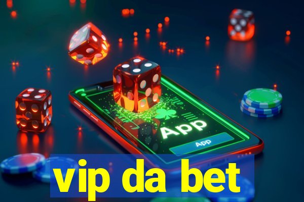 vip da bet